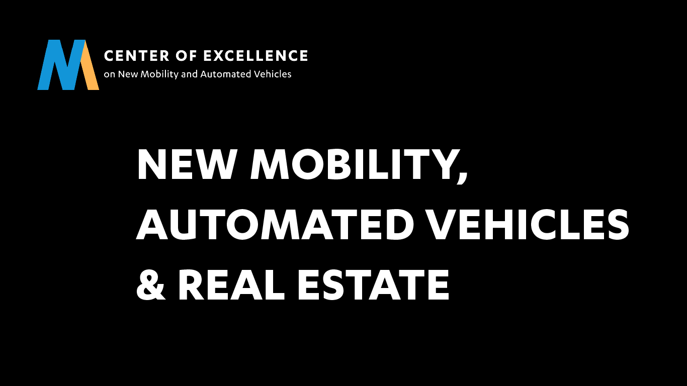 New Mobility, Automated Vehicles & Real Estate